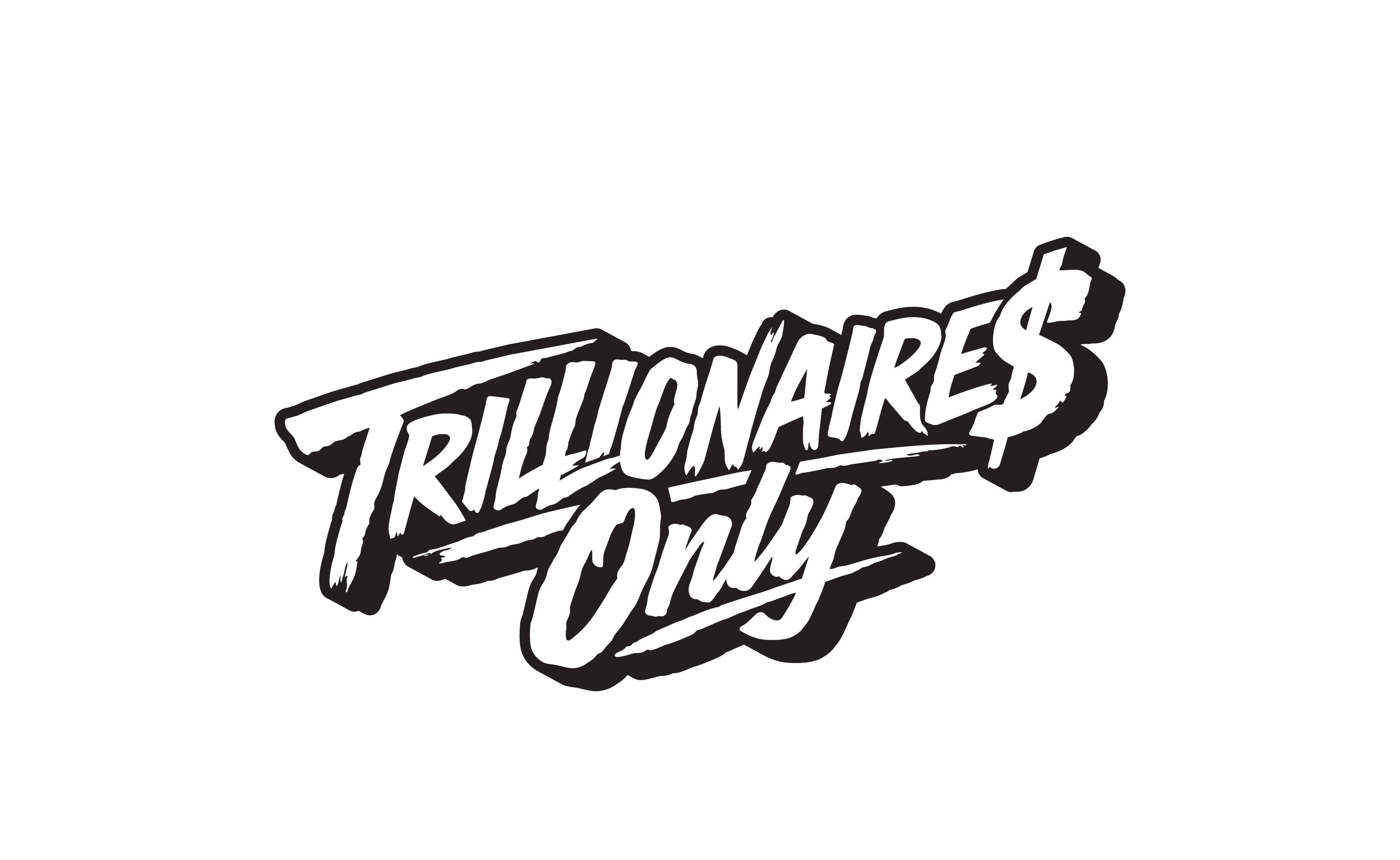 Trillionaires Only
